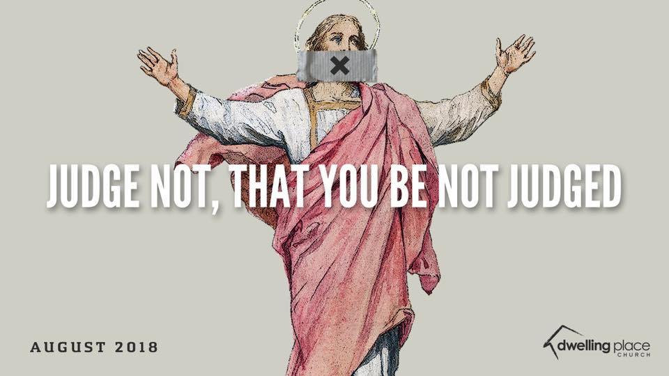 Judge Not, That You Be Not Judged