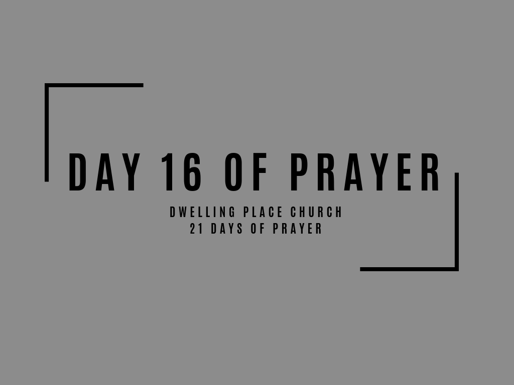 Day 16 of Prayer
