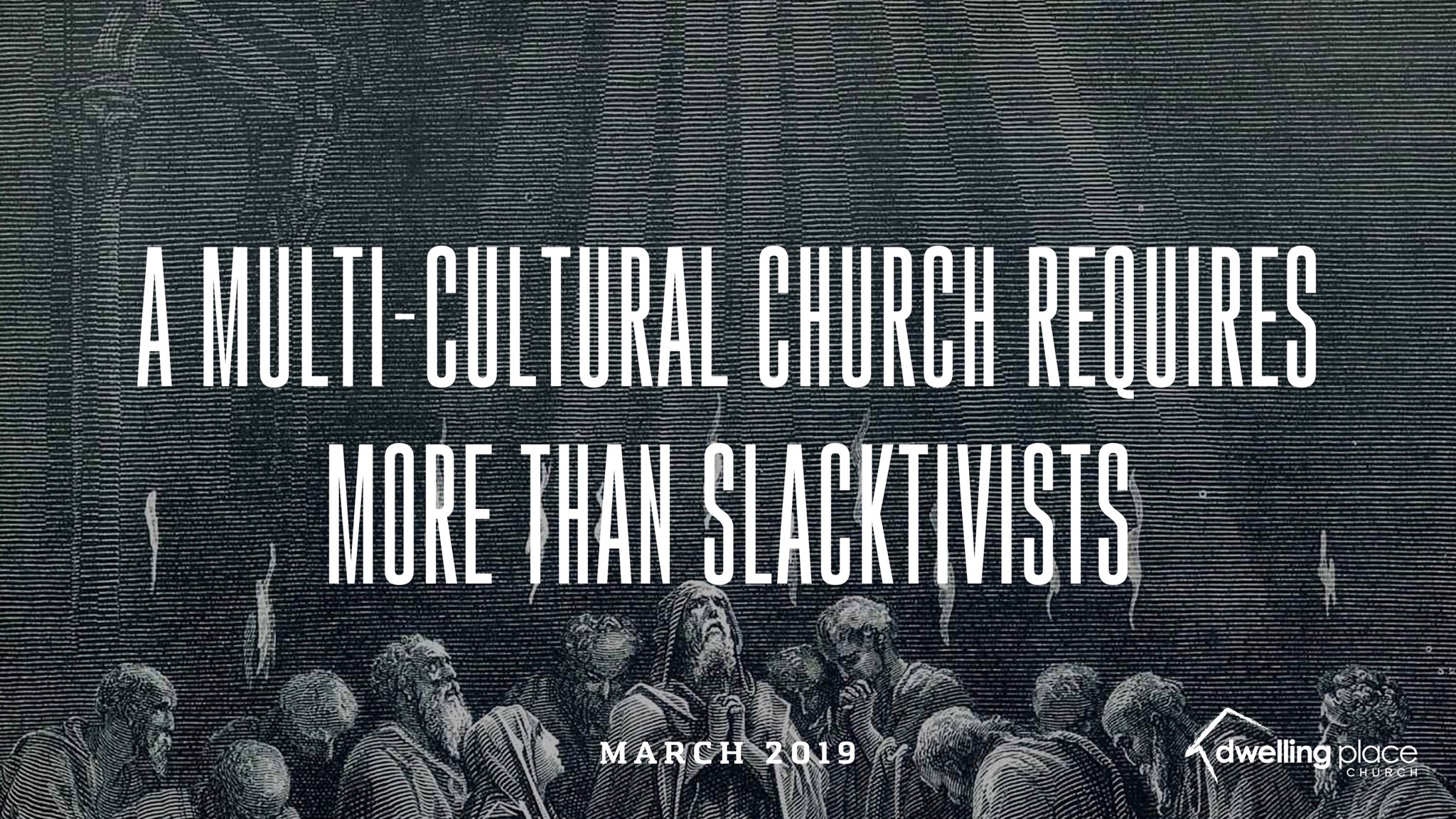 A Multi-Cultural Church Requires More Than Slacktivists