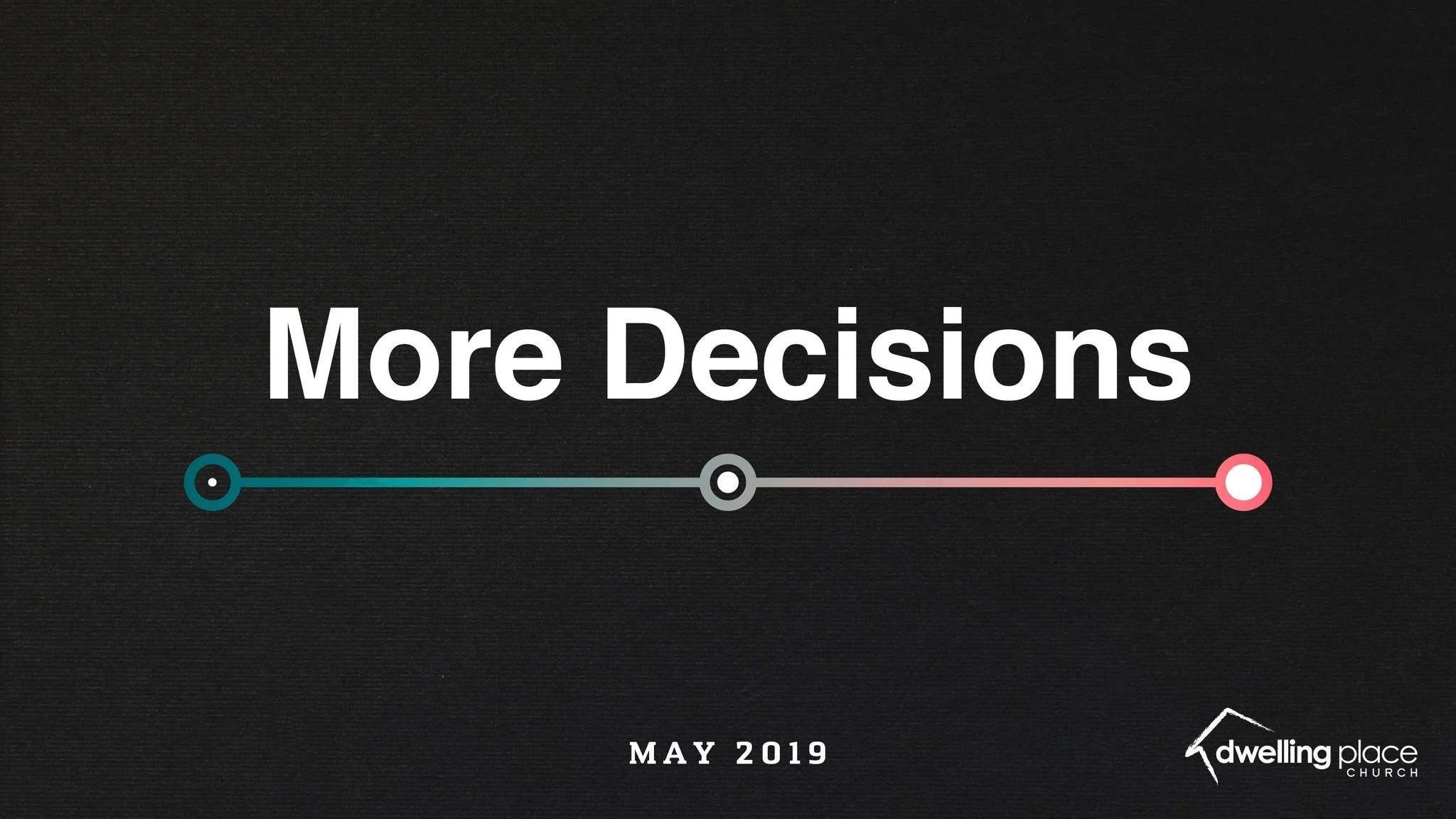 More Decisions