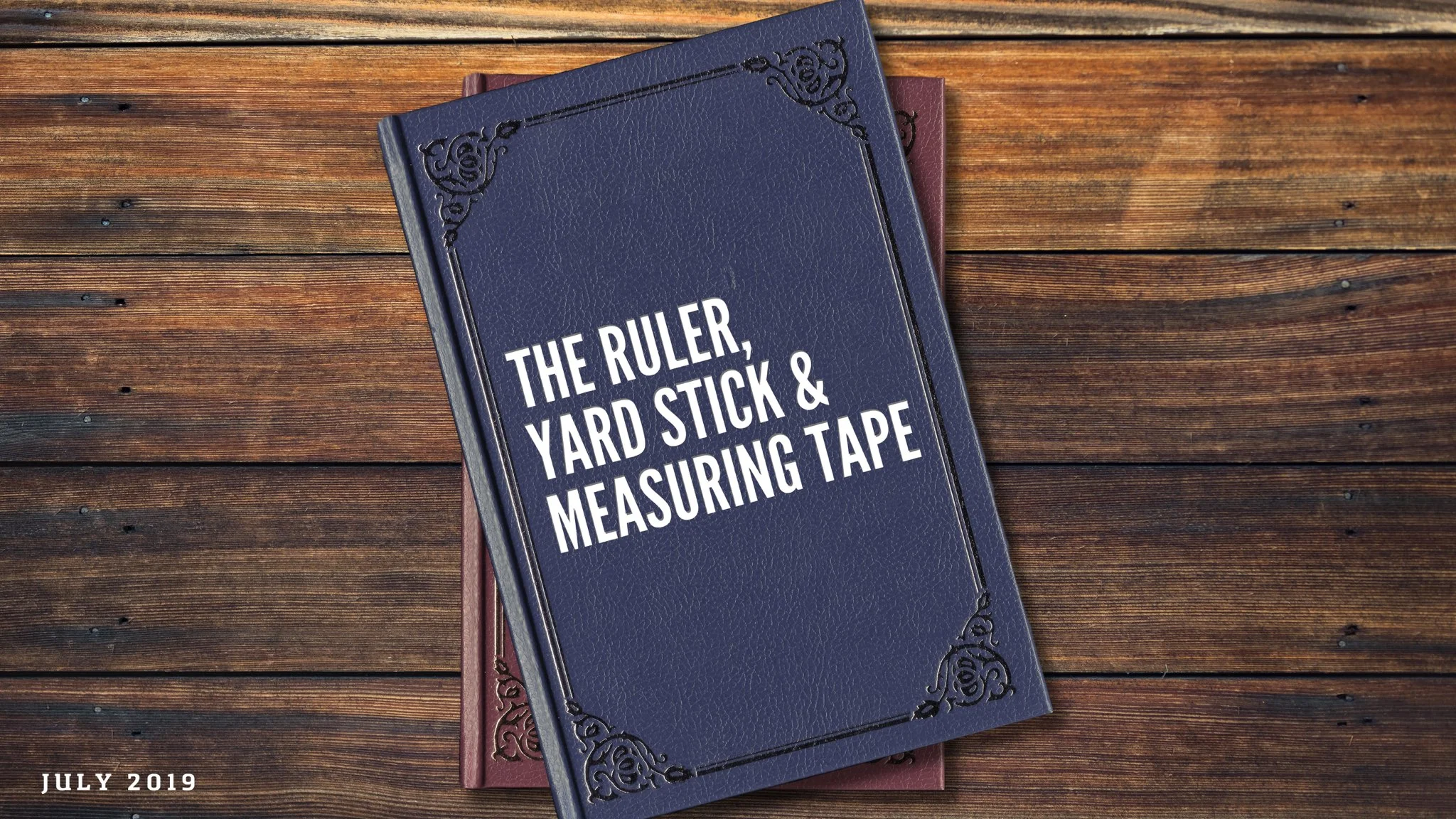 The Ruler, Yard Stick &amp; Measuring Tape