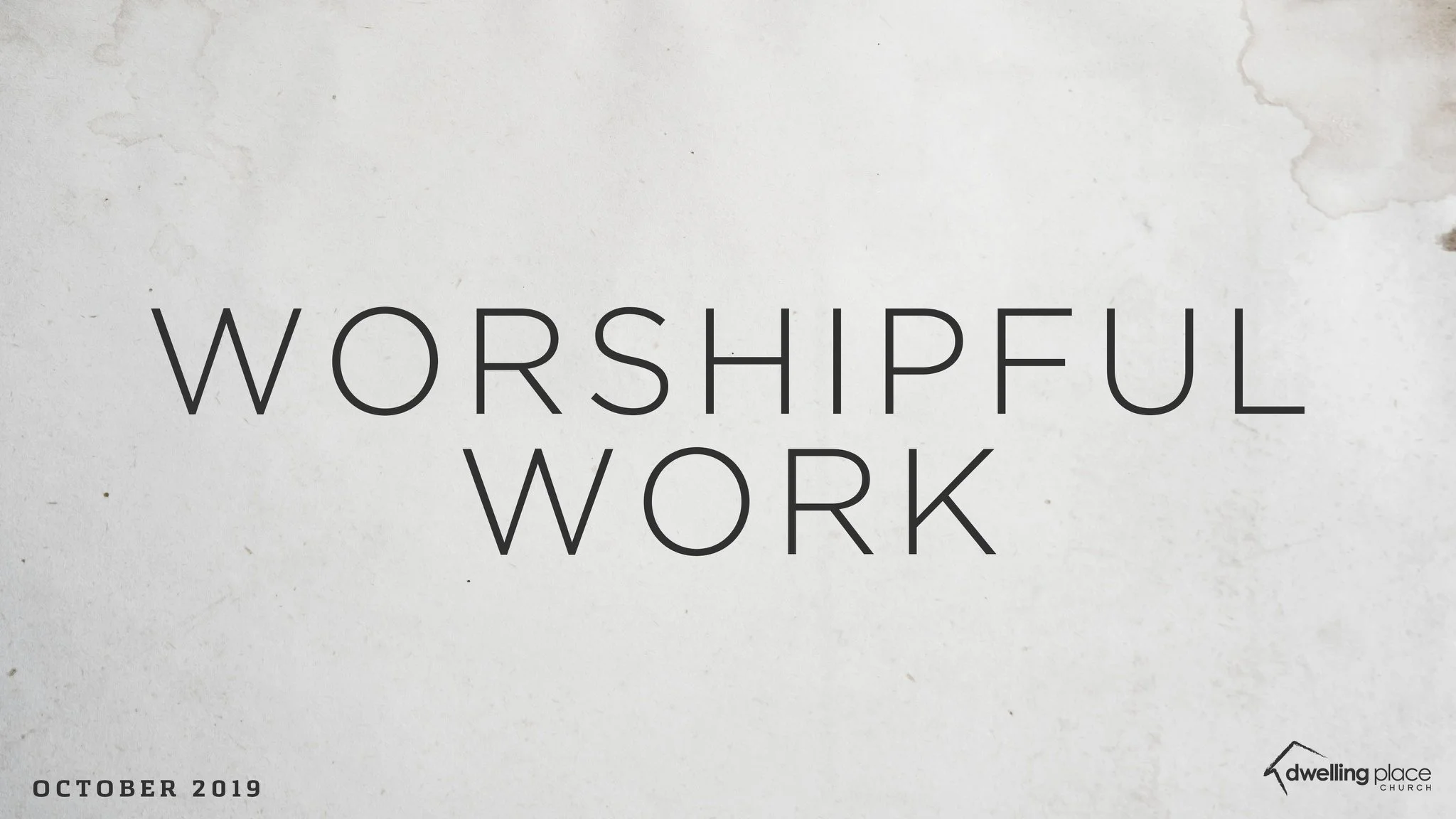 Worshipful Work