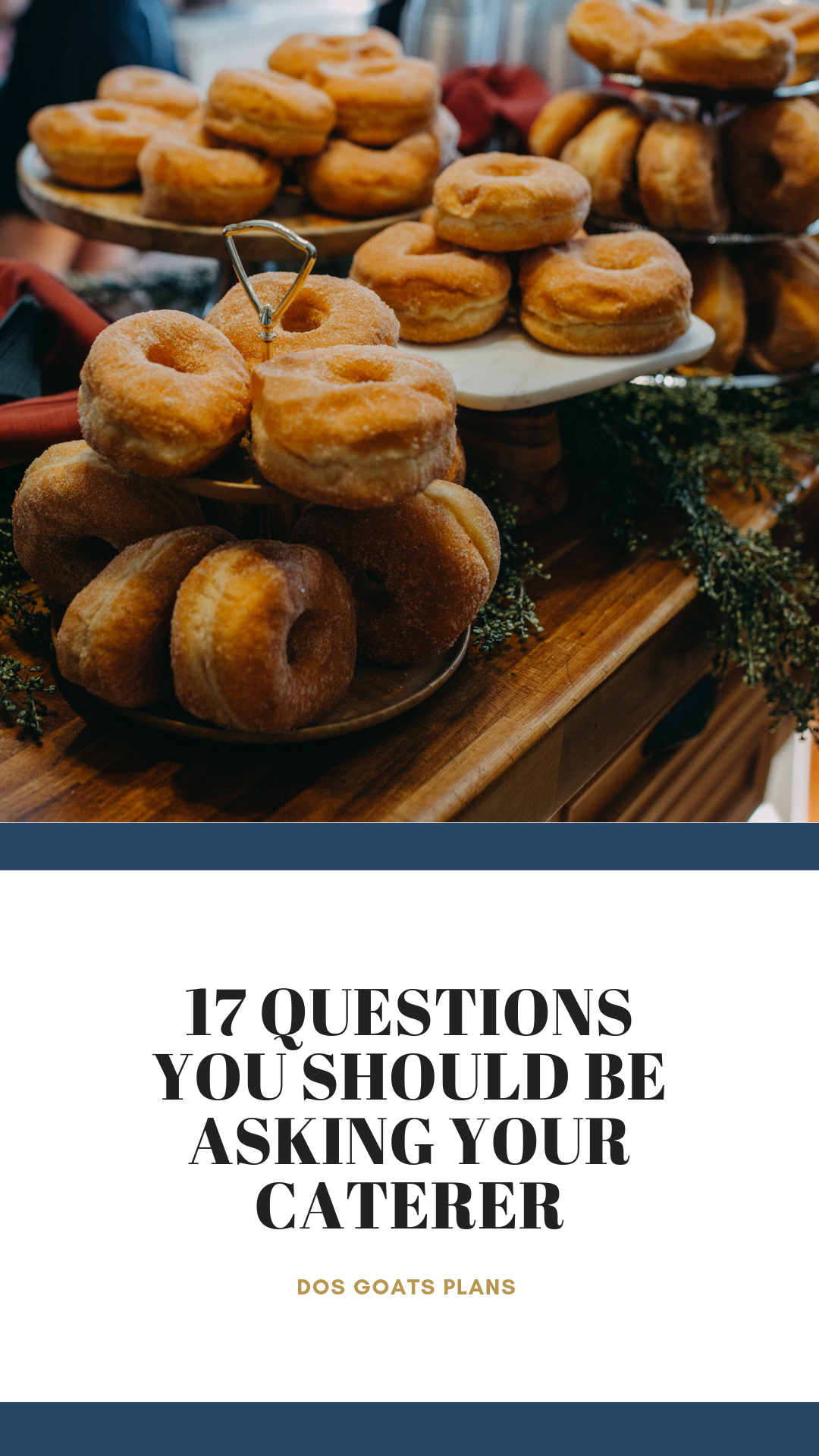 The Ultimate Guide - Questions to Ask Before you Hire your Caterer! 