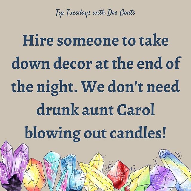 Drunk Carol should be busting a move on the dance floor! Don&rsquo;t put her in charge of decor at the end of the night! Even if you don&rsquo;t hire a planner (crazy that you wouldn&rsquo;t?!?) hire someone to pack up your decor so that everyone can