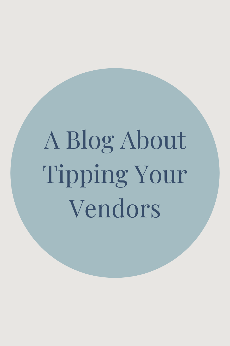 Vendor Gratuities... Who Do You Need to Tip, and Which Ones to Skip! 