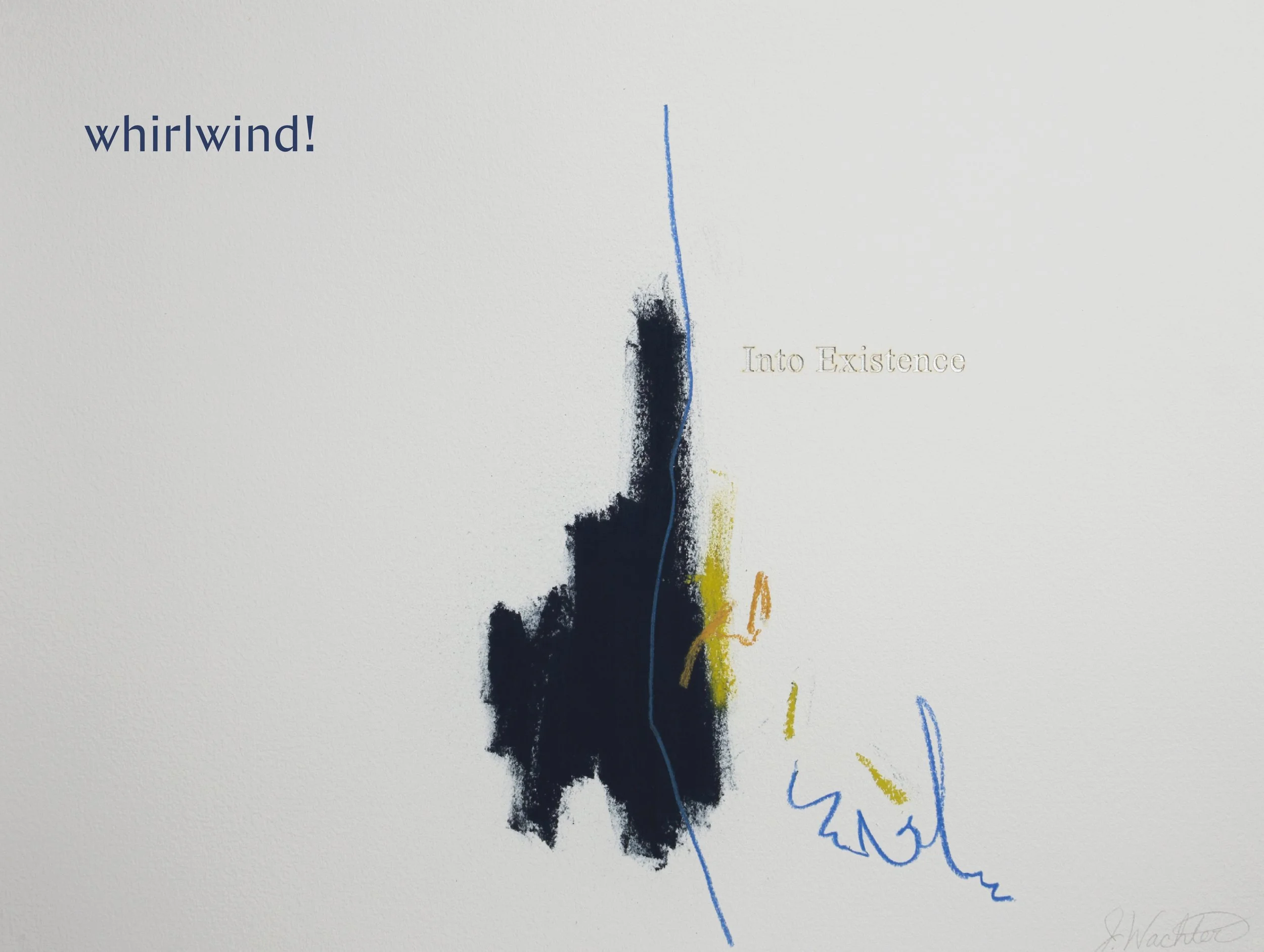 more. than. words. #4 (into existence...whirlwind!)