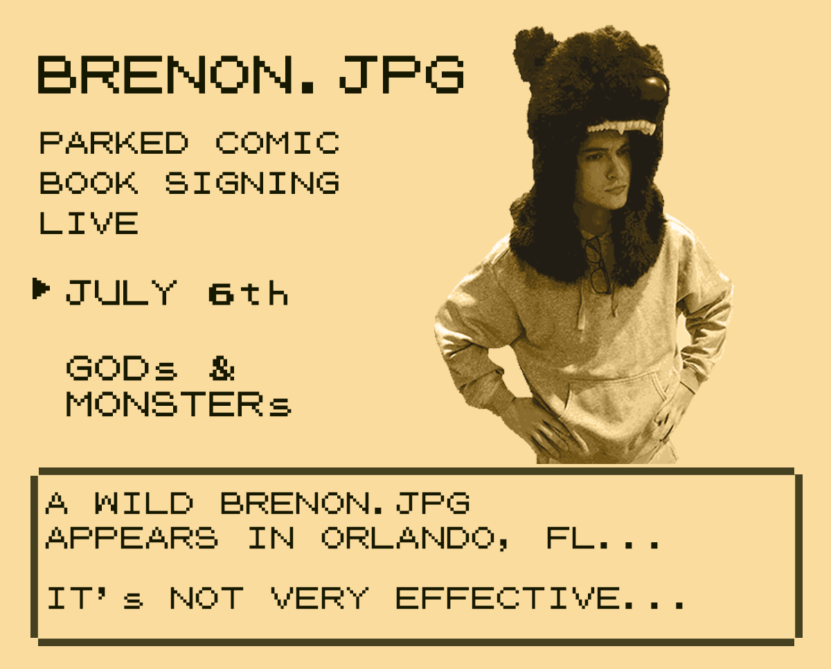Neither God nor Monster; Comic Artist @Brenon.jpg will be signing copies of Parked Issue 01 at Gods & Monsters in Orlando, FL July 6th 2019. 11AM-5PM Event Page www.instagram.com/parkedcomic/ www.instagram.com/brenon.jpg