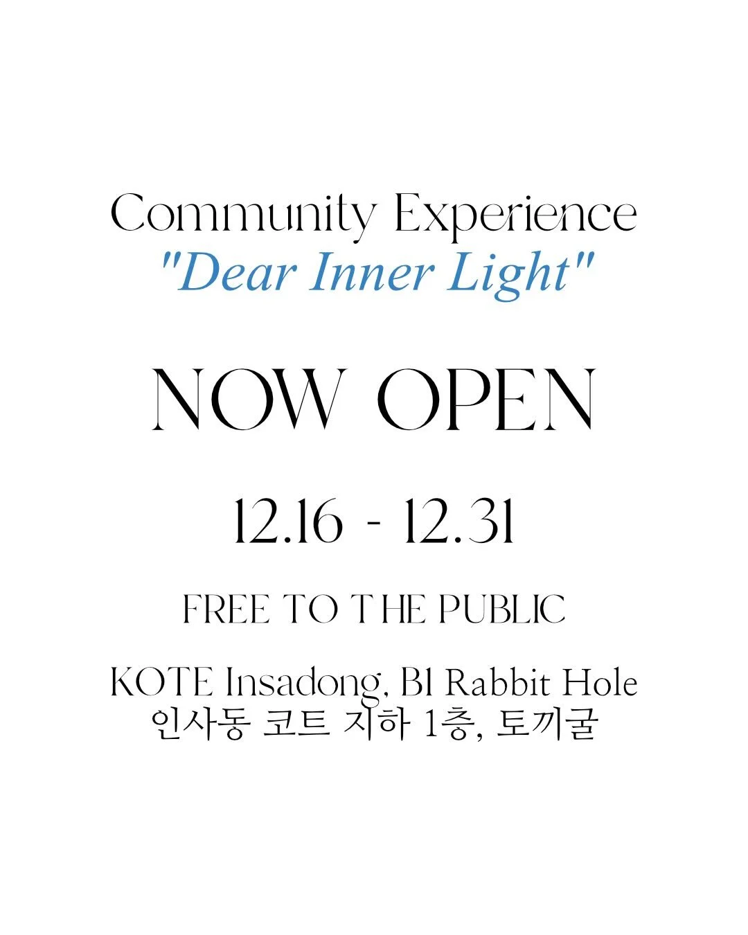 &ldquo;Dear Inner Light&rdquo; is officially open to the public @kote.kr in Insadong!

This is a spiritual collection of messages and artwork intended to replace our limiting beliefs with cosmic truths empowering us to manifest our dreams. 

Come enj