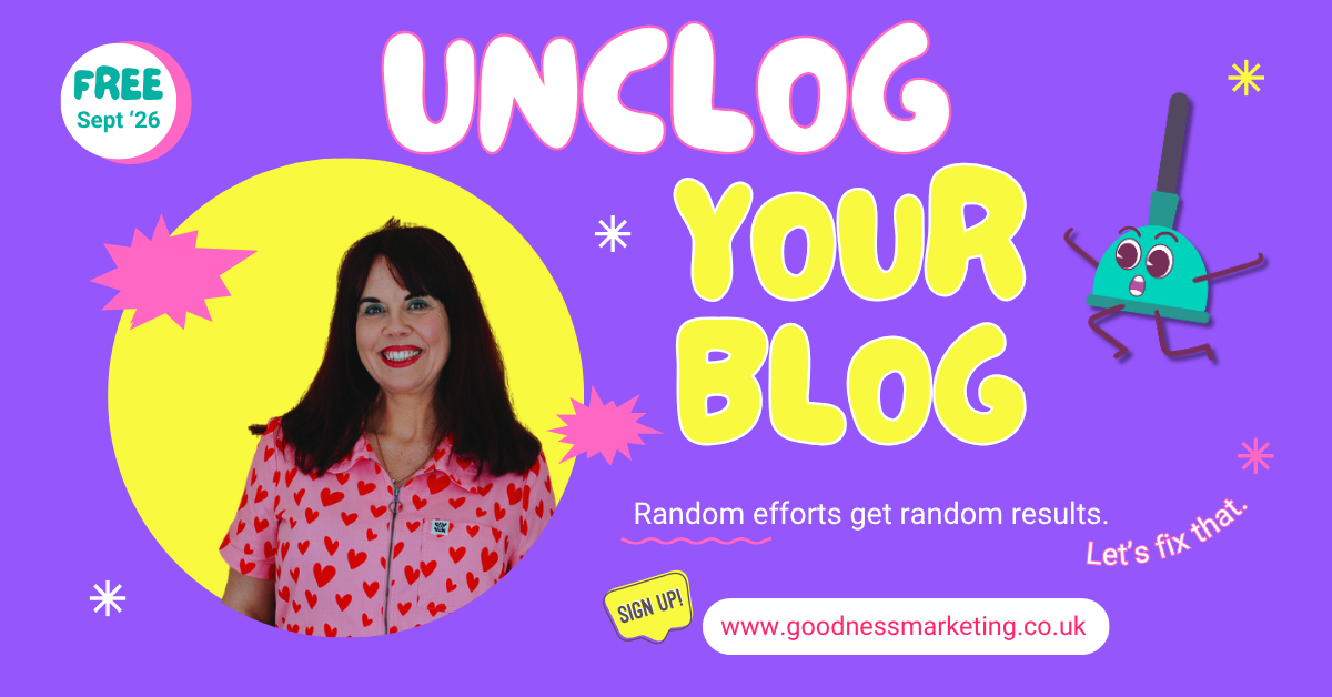 Purple promotional graphic for 'Unclog Your Blog', a free workshop by Karen Webber of Goodness Marketing. Text reads 'Random efforts get random results. Let's fix that.