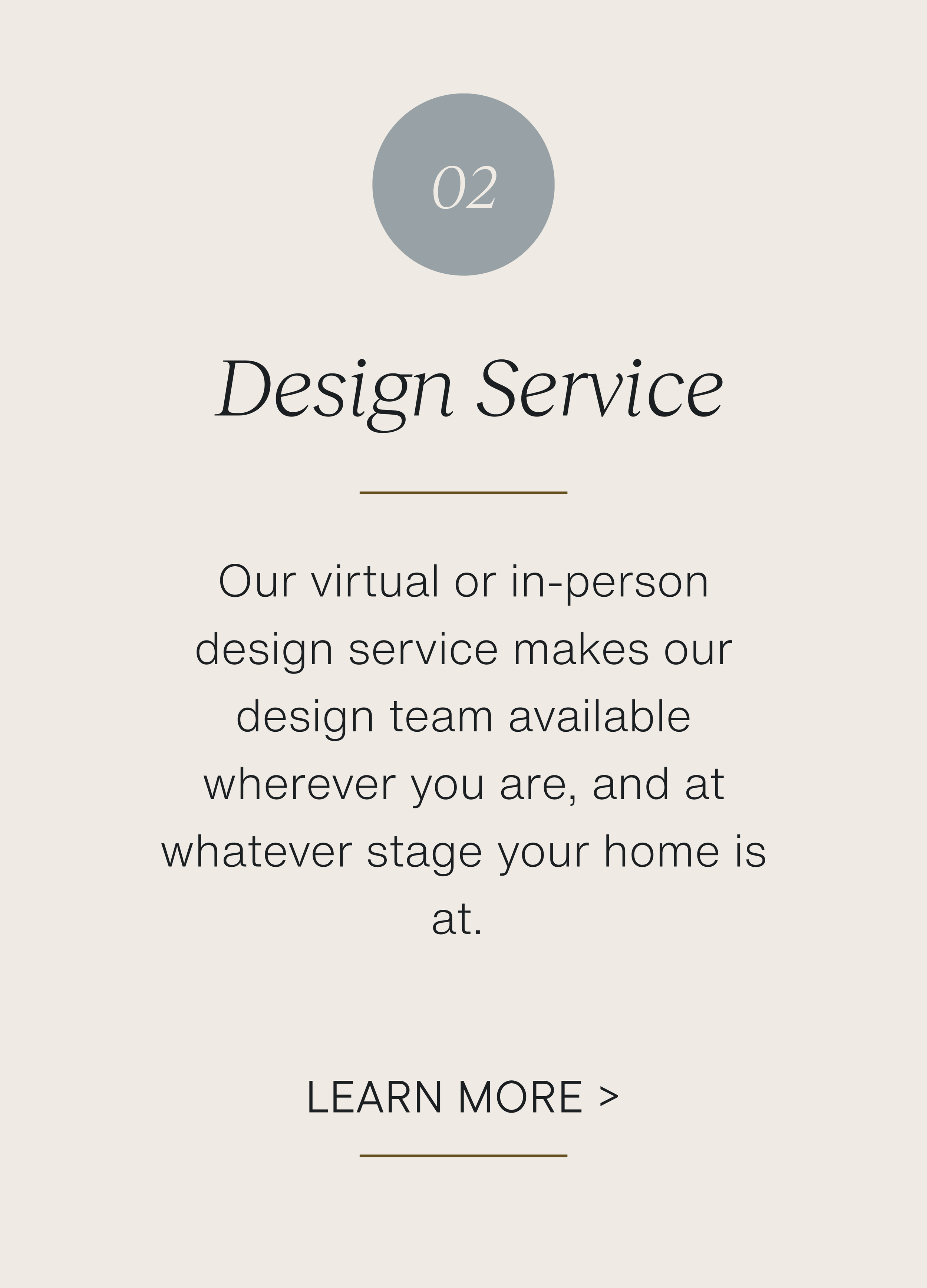 A webpage offering design services, with a section titled '02 Design Service' and a paragraph describing virtual or in-person design services available wherever the client is, ending with a 'Learn More >' link.