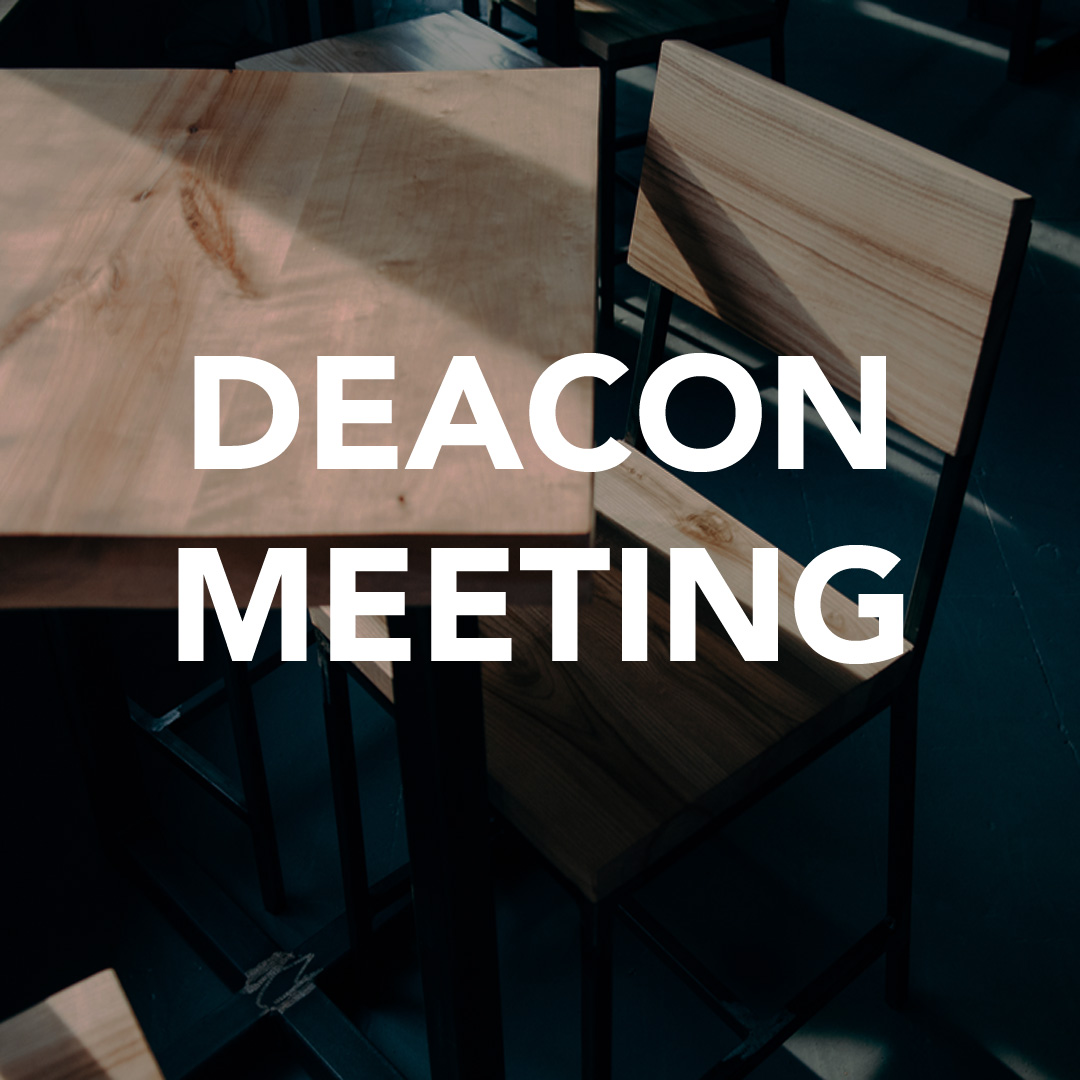 Deacons Meeting