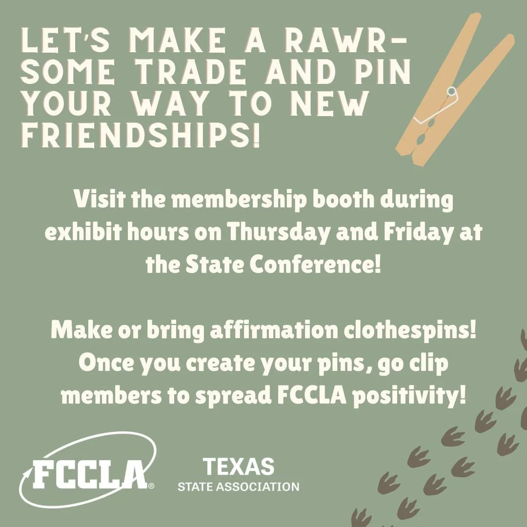 Let's spread some RAWR-some affirmations and positivity at the State Leadership Conference. Stop by the membership booth to make clothespins, then go clip members to spread positivity. What sayings will you put on the clothespins? #TexasFCCLA #TexasF
