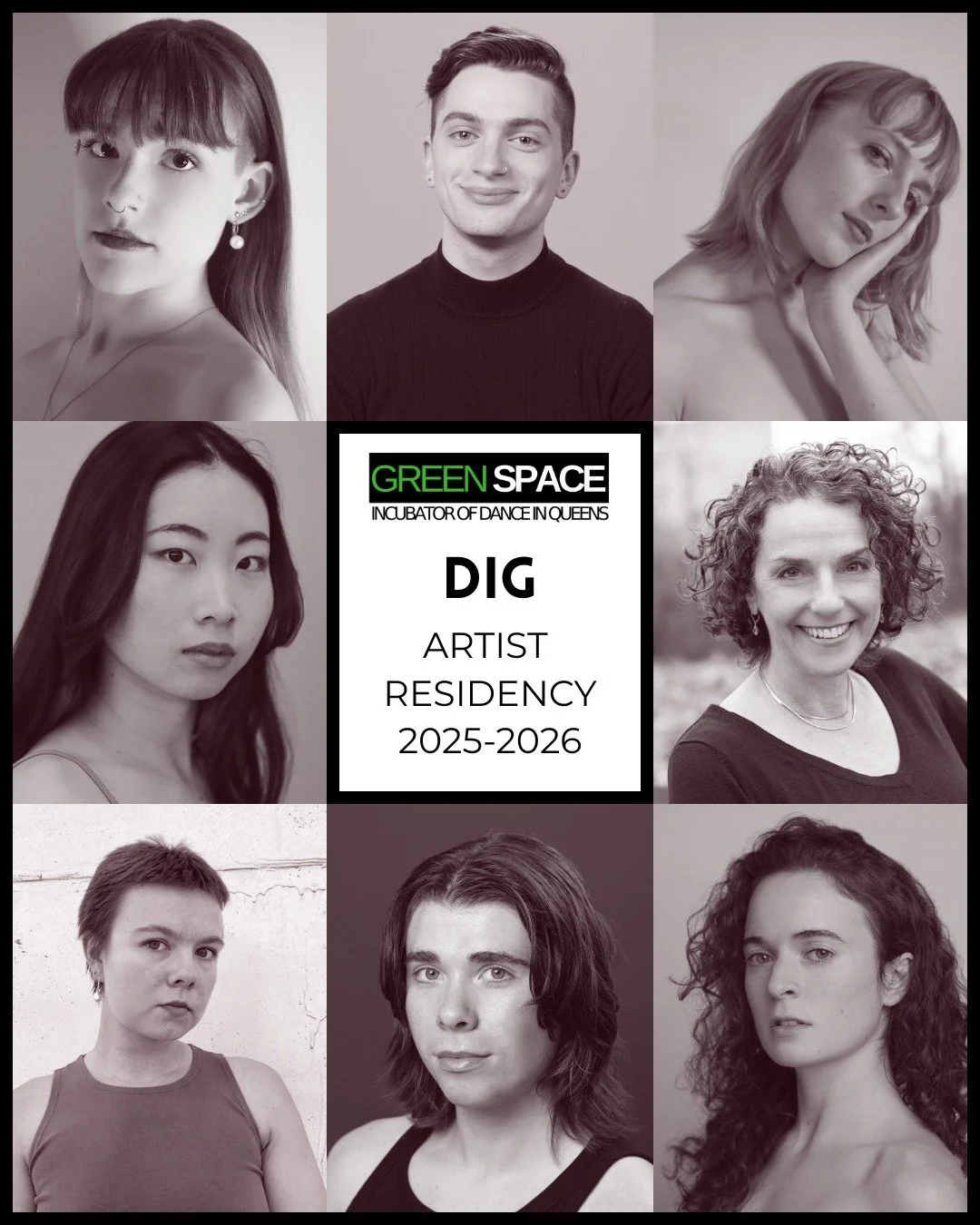 Introducing the 2025-2026 Digging in Group (DIG) Artist Residency cohort! These eight choreographers will be workshopping and honing new dance works at Green Space, in preparation for Take Root performances, May 14th-17th, 2026. We're so excited to g