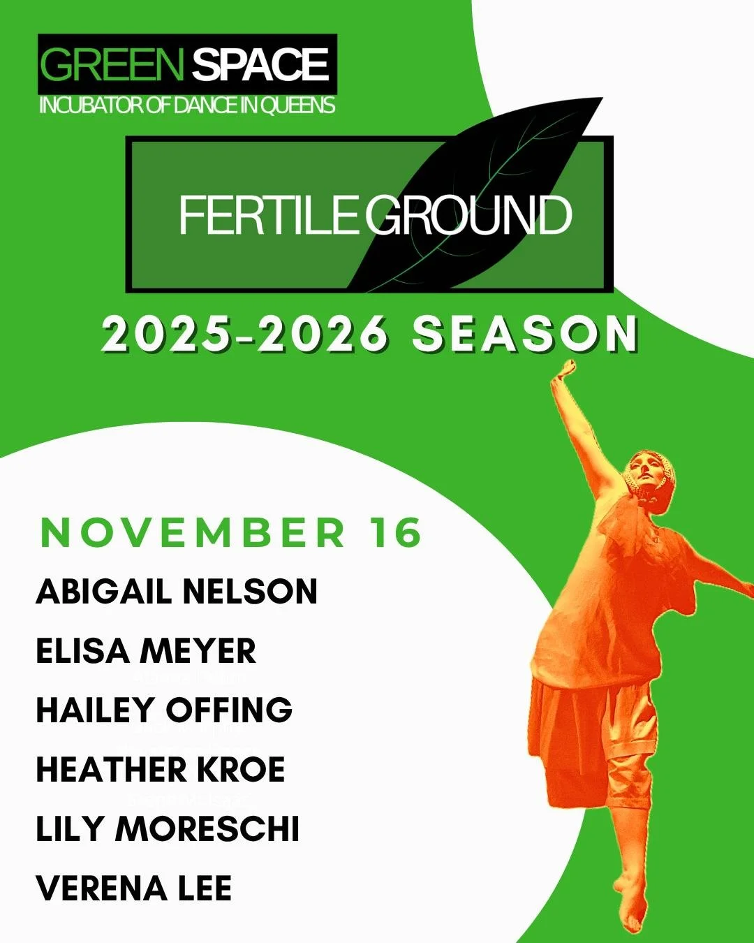 Coming Up! Fertile Ground New Works Showcase: November 16th at 7PM featuring Abigail Nelson, Elisa Meyer, Hailey Offing, Heather Kroe, Lily Moreschi and Verena Lee. Post-show discussion will be led by a guest moderator; dancer and choreographer Chris