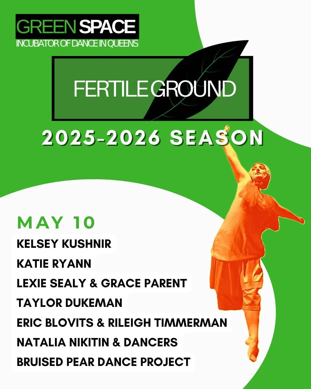 Fertile Ground: New Works Showcase - May 10th at 7:00 PM. Featuring Kelsey Kushnir, Katie Ryann, Lexie Sealy and Grace Parent, Taylor Dukeman, Eric Blovits and Rileigh Timmerman, Natalia Nikitin &amp; Dancers, and Bruised Pear Dance Project. Ticket l