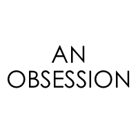 An Obsession.png