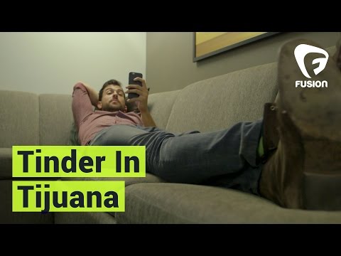 Tinder in Tijuana: What Happens When You Match Across The Border?