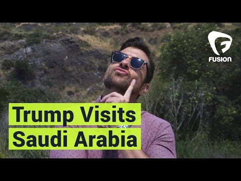 Trump Visits Saudi Arabia