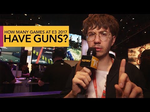 How Many Games At E3 2017 Have Guns?
