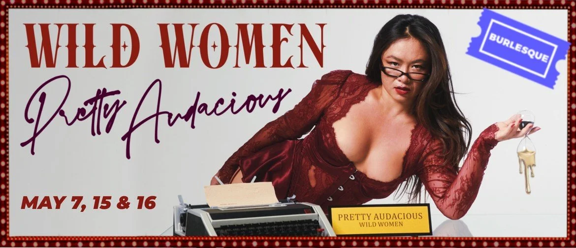 Wild Women: Pretty Audacious