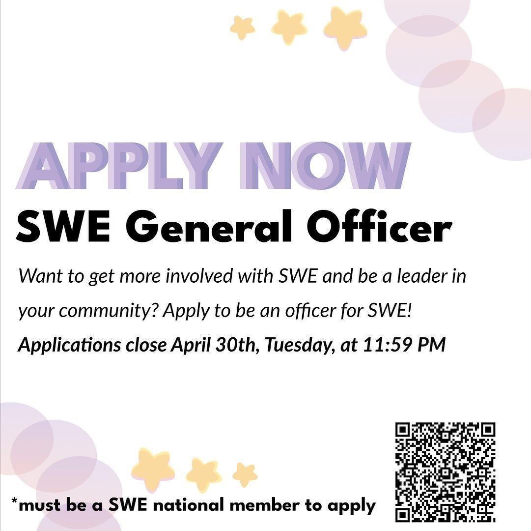 Want to be more involved in SWE and gain leadership skills? General officer appreciations are open now! ⚡️

🗓️: Applications due Tuesday, April 30th
🔗: Link in Bio to apply now!

*Must be a SWE national member to apply!*