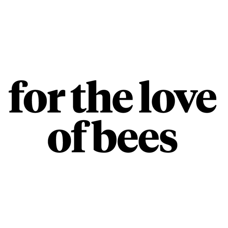 For the Love of Bees