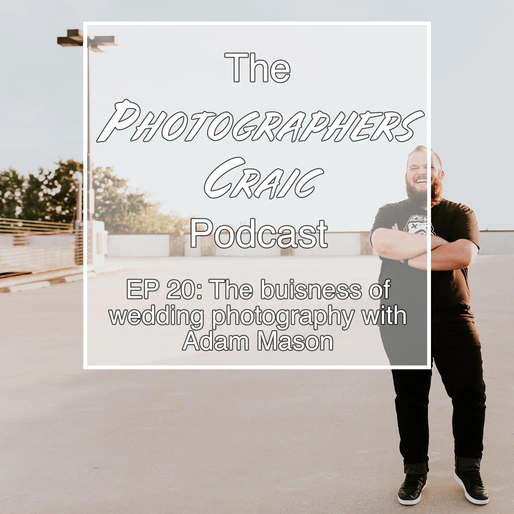  The business of wedding photography with Adam Mason