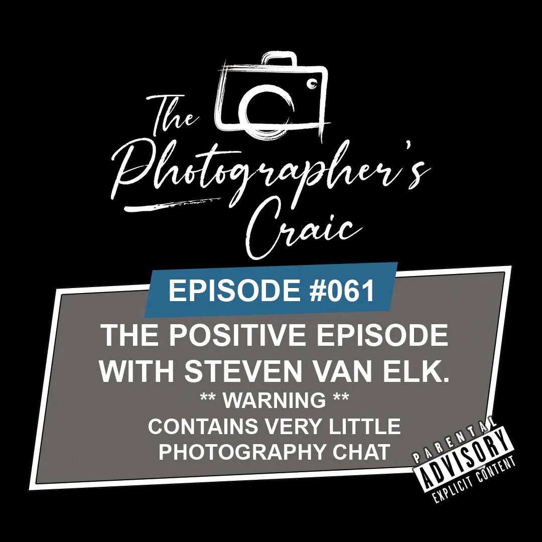 The Positive Episode with Guest Steven Van Elk (Warning, contains very limited photography chat)
