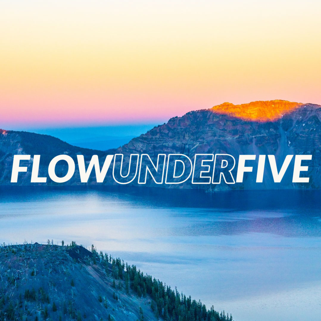 Flow Under Five | Nature's Flow Triggers episode artwork