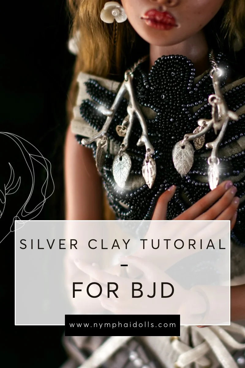 Silver Clay Tutorial: Create Real Silver Accessories for Your Ball-Jointed Dolls