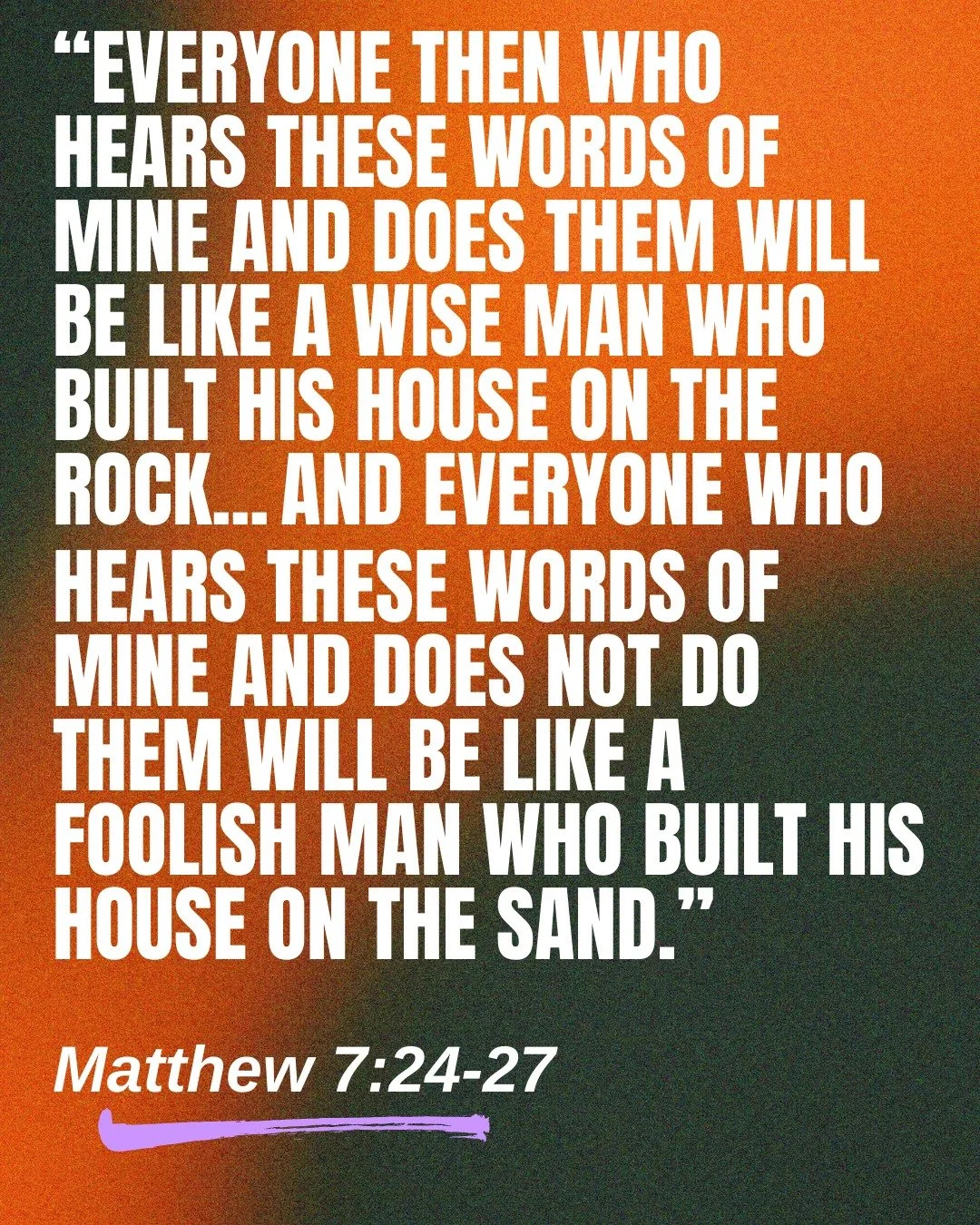 NEW PERSPECTIVE INCOMING! Many of you have probably read or heard this verse hundreds of times in your life, but let me offer you a different perspective. In these verses, both builders, those who listen to the words of Jesus and those who don't, are