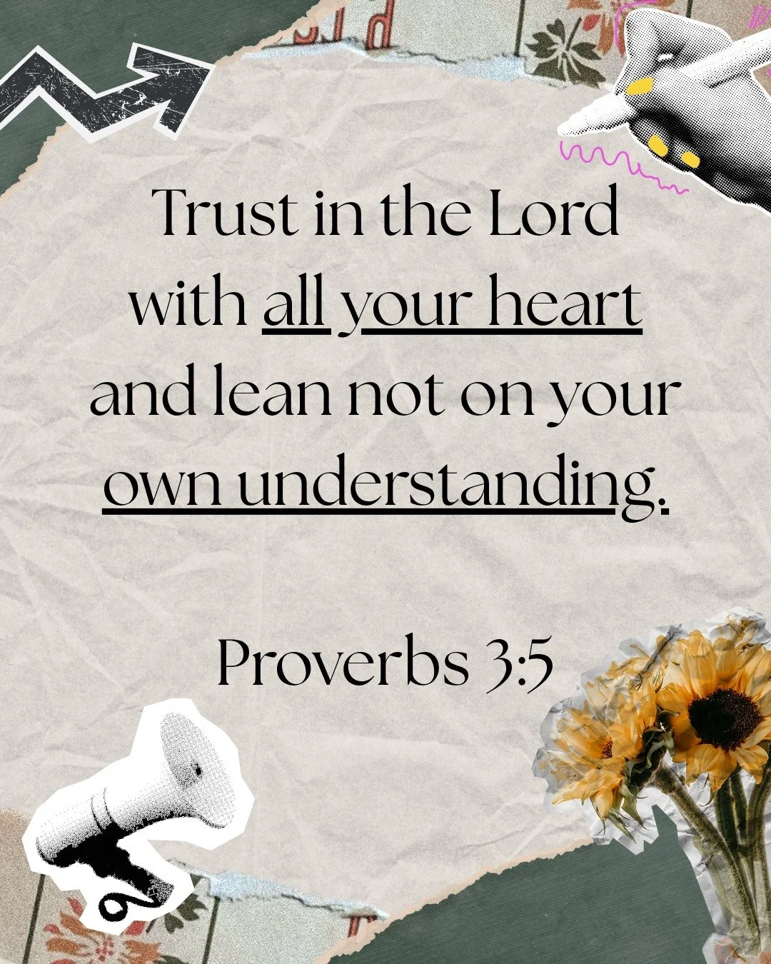 THE LIE WE OFTEN BELIEVE... our heart should be the source of our actions. I don't know about you, but sometimes my heart has made some stupid decisions. Here in this scripture from Proverbs, there's a reason we must trust the Lord with all our heart
