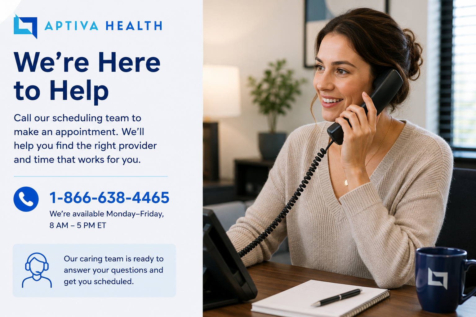 Call to schedule with Aptiva Health