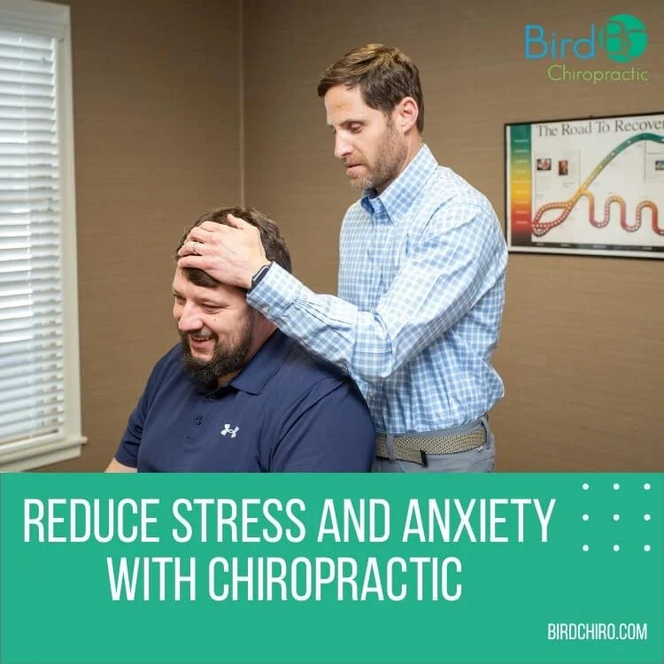 Reduce Stress and Anxiety with Chiropractic — Bird Chiropractic Best Local Voorhees Township