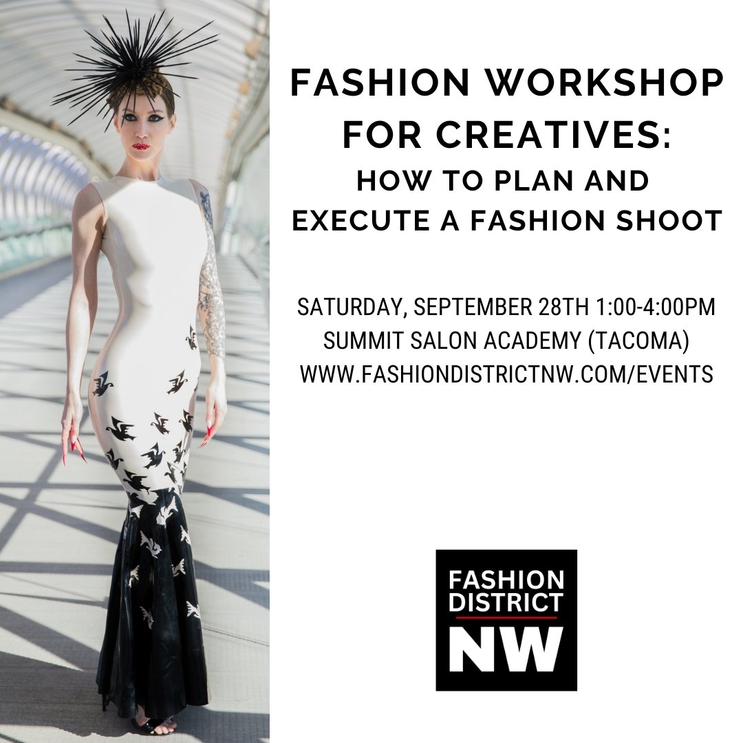 Fashion Workshop for Creatives: How to plan and execute a Fashion Shoot

When: Saturday, September 28th 1:00-4:00PM

Where: Summit Salon Academy (Tacoma)

Who: This workshop is for all creatives; Photographers, Videographers, 
Creative Directors, Sty