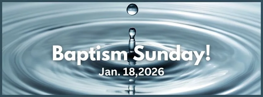 Baptism Sunday! Jan. 18,2026.jpg