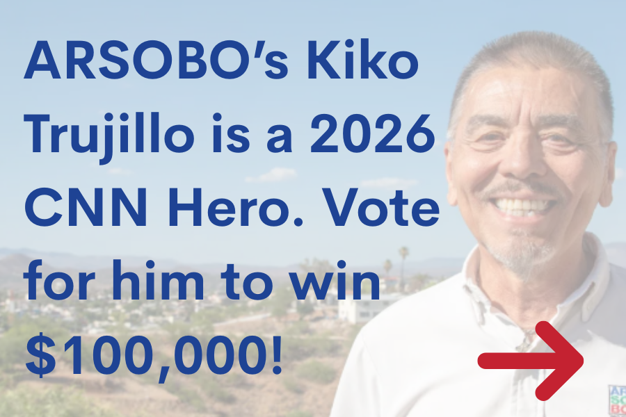 Image of a man smiling with the city of Nogales in the background. Text on image reads "ARSOBO's Kiko Trujillo is a 2026 CNN Hero. Vote for him to win $100,000!" There is a red arrow icon