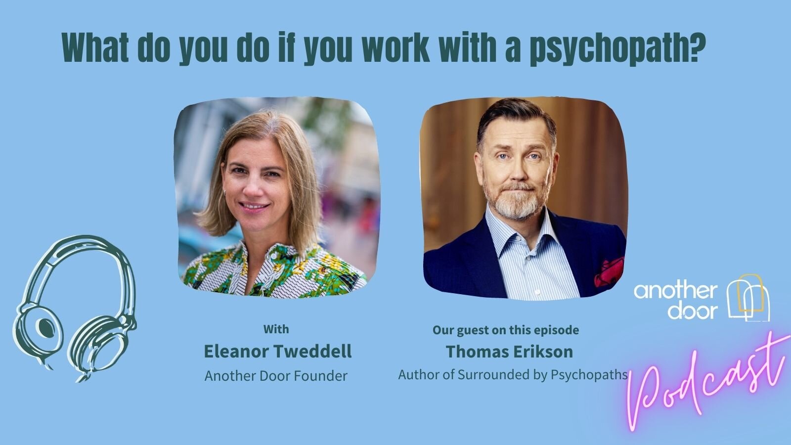 Episode 72 - Working with psychopaths with Thomas Erikson