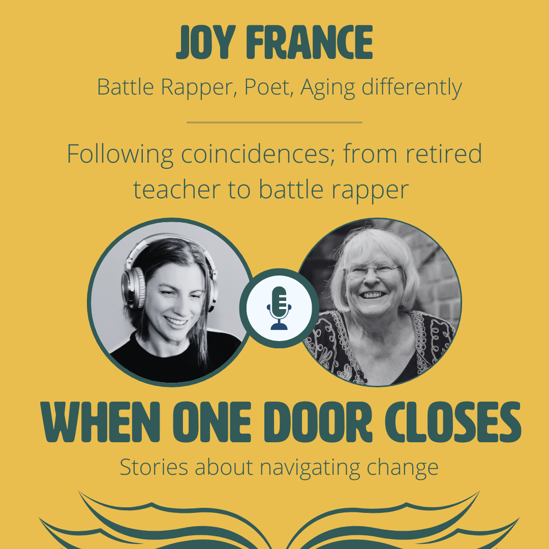 #169: Following coincidences; from retired teacher to battle rapper with Joy France
