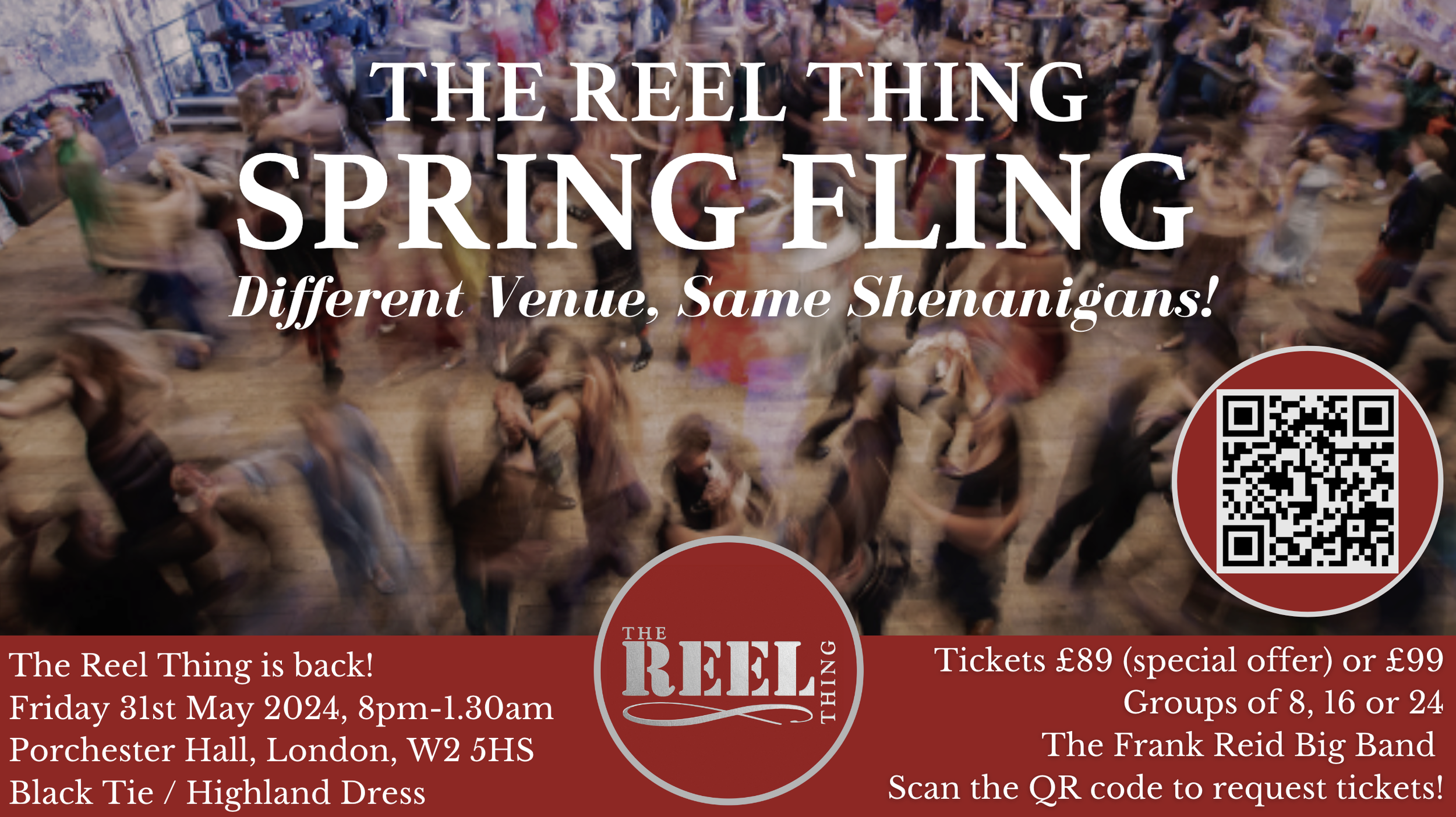 THE REEL THING SPRING FLING @ PORCHESTER HALL (LONDON) — Reel Thing Balls &  Events