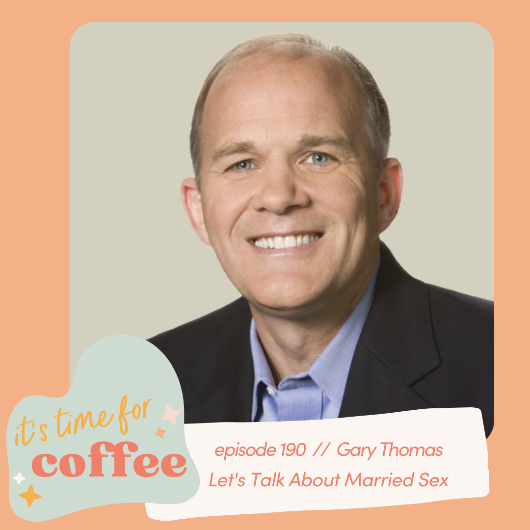 190 Gary Thomas // Lets Talk About Married Sex — Jeanette Tapley