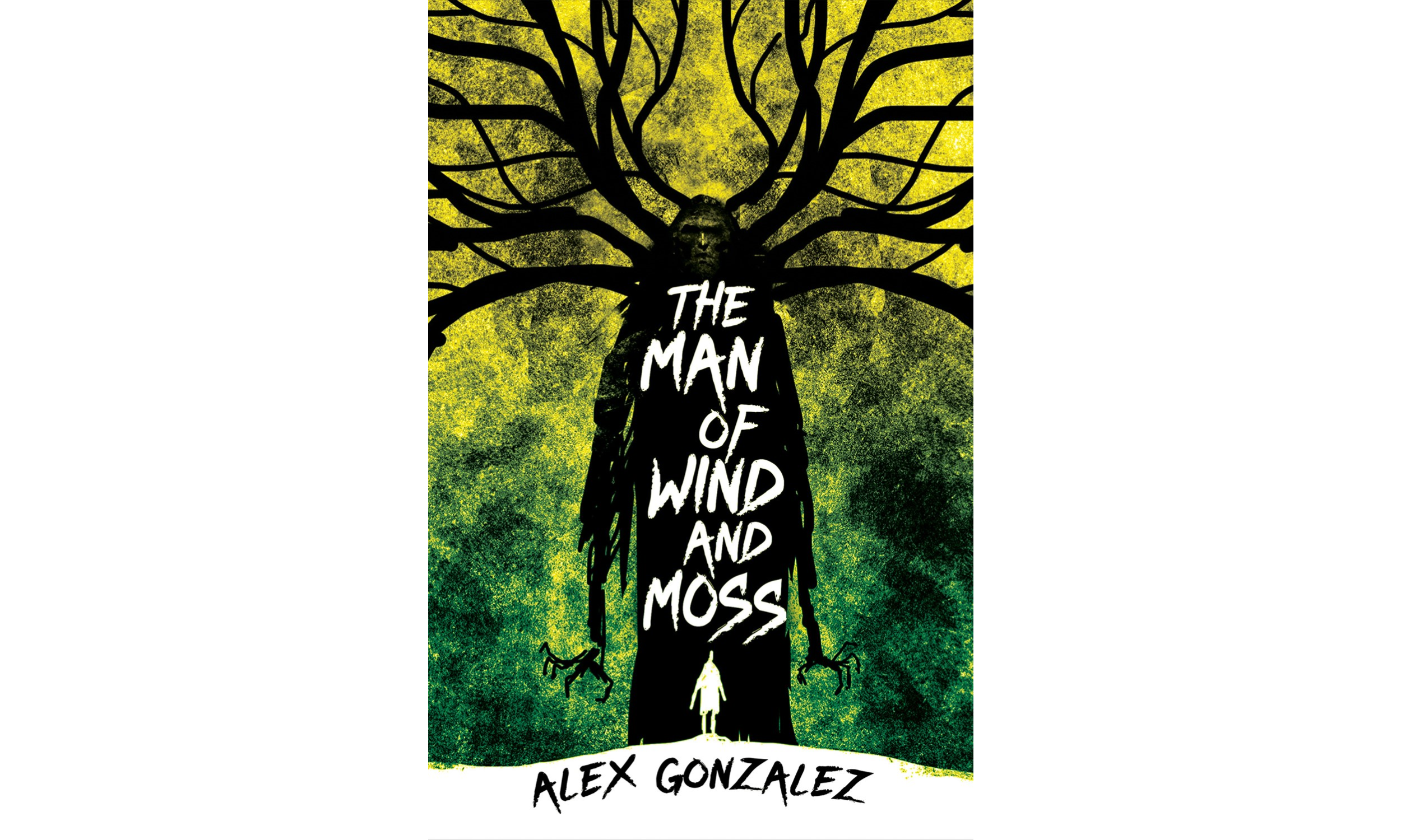 The Man of Wind and Moss by Alex Gonzalez