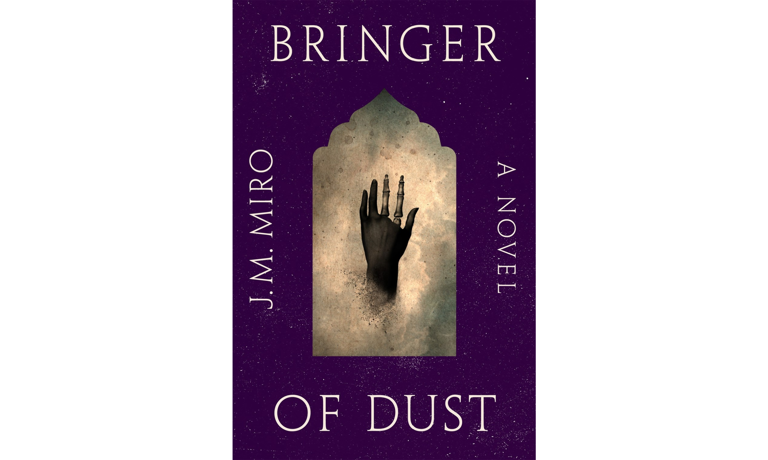 Bringer of Dust by J.M. Miro