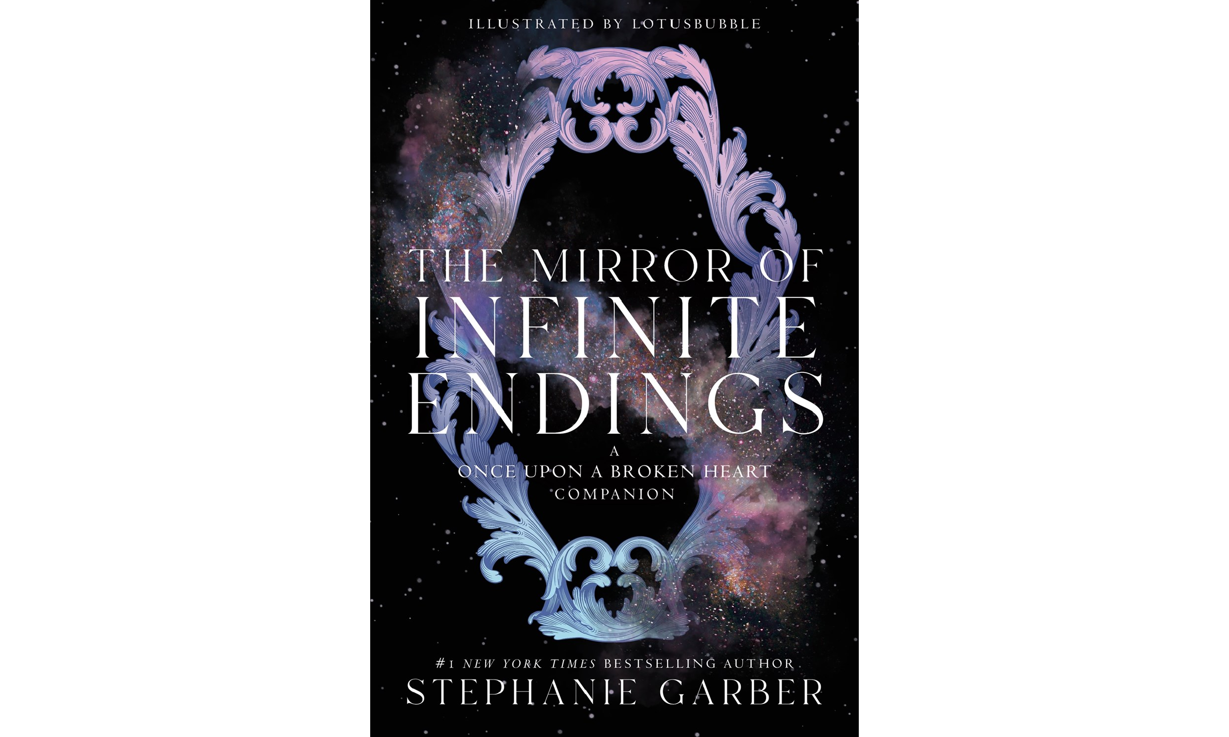 The Mirror of Infinite Endings: A Once Upon a Broken Heart Companion by Stephanie Garber