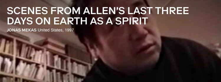 Jonas Mekas_Scenes from Allens Last Three Days As An Alien copy.jpg