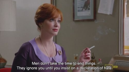 Joan_Mad Men_Men Dont Take Time to End Things.jpg