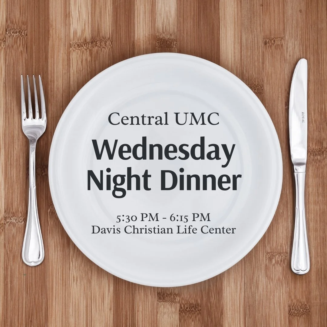 Wednesday Night Dinner September 4 2024 Central Umc Florence