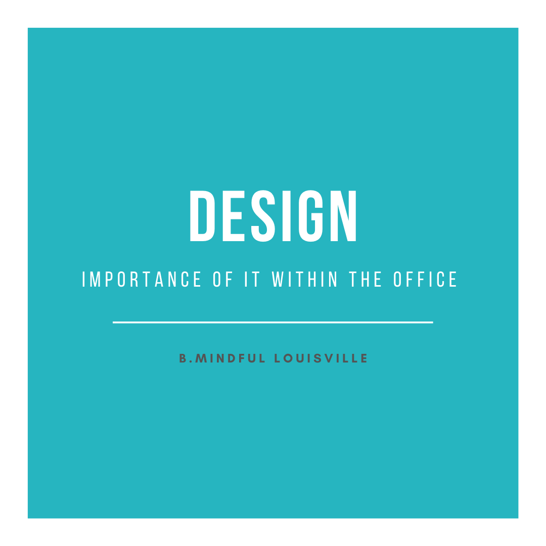 Importance Of Design Within The Office