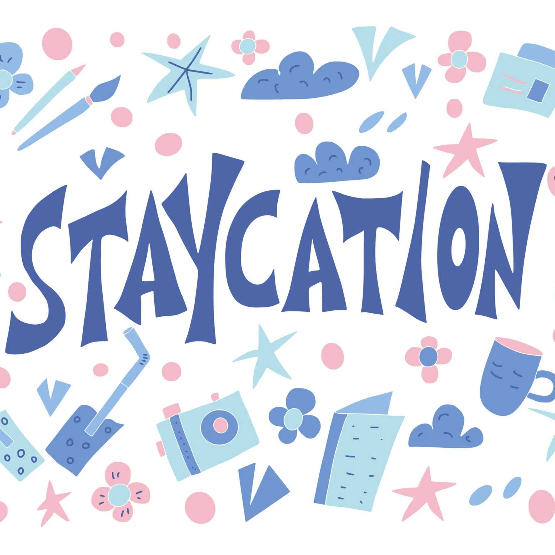 Staycation is the New Vacation