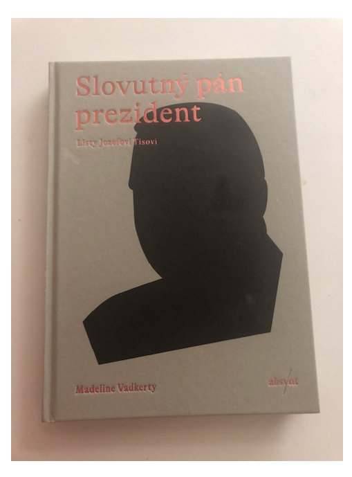 Hitler's President, a play by Luba Lesna, translated by Julia Sherwood, based on the book&nbsp;Your Honour, Mr. President&nbsp;by Madeline Vadkerty